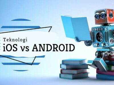 perbedaan teknologi iOS vs Android